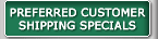 Preferred Customer Shipping Specials